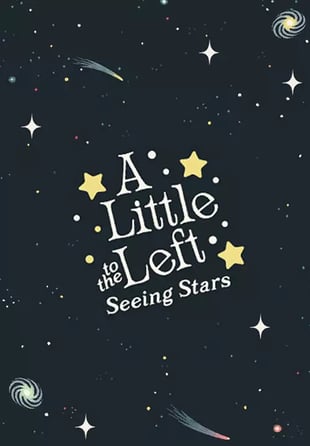 A Little to the Left: Seeing Stars